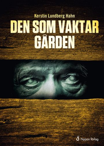 Den Som Vaktar Garden Kerstin Lundberg Hahn